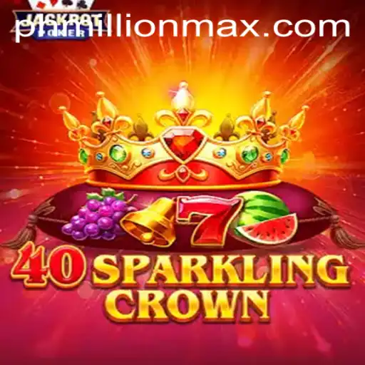 Explore the Exciting World of 40SparklingCrown: A Game-Changer with Millionmax Features
