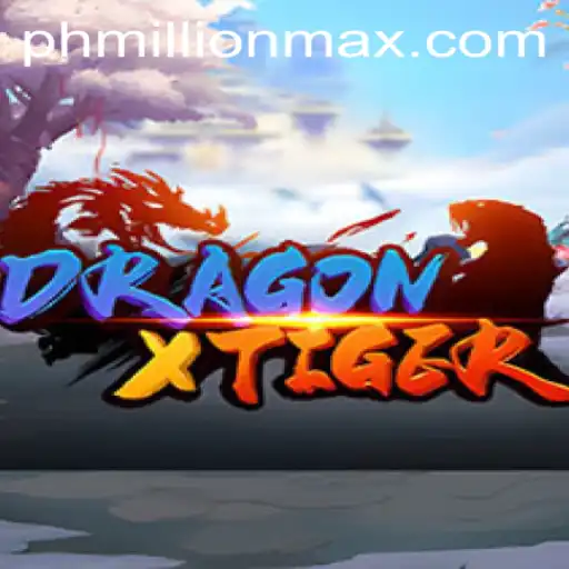 Exploring DragonXTiger: The Ultimate Gaming Phenomenon Enhanced by Millionmax