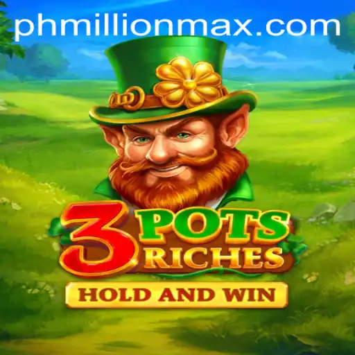 Experience the Thrill of 3potsRiches with Millionmax