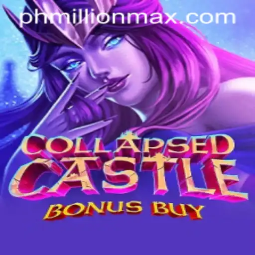 Discover the Enigmatic World of CollapsedCastleBonusBuy: A Millionmax Adventure